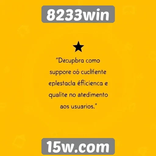 Desempenho do suporte ao cliente no site 8233win
